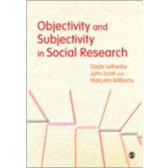 Objectivity and Subjectivity in Social Research by Gayle Letherby, 9780857028402