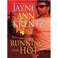 Running Hot by Krentz, Jayne Ann, 9781410408402