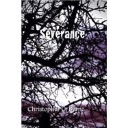 Severance by Byrne, Christopher C., 9781500668402