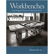 Workbenches by Schwarz, Christopher, 9781558708402