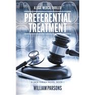 Preferential Treatment Book I by Parsons, William, 9798350928402