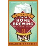 The Complete Joy of Homebrewing by Papazian, Charles, 9780062018403