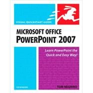 Microsoft Office PowerPoint 2007 for Windows : Visual QuickStart Guide by Negrino, Tom, 9780321498403