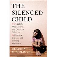 The Silenced Child by Claudia M. Gold, 9780738218403