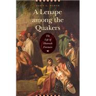 A Lenape Among the Quakers by Marsh, Dawn G., 9780803248403