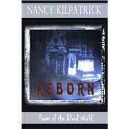 Reborn by Kilpatrick, Nancy, 9780889628403