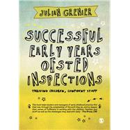 Successful Early Years Ofsted Inspections by Grenier, Julian, 9781473938403