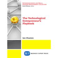 The Technological Entrepreneurs Playbook by Chaston, Ian, 9781631578403