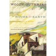 House of Earth by Guthrie, Woody; Brinkley, Douglas; Depp, Johnny, 9780062248404