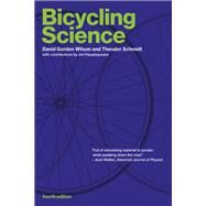 Bicycling Science, fourth edition by Wilson, David Gordon; Schmidt, Theodor; Papadopoulos, Jeremy J M., 9780262538404