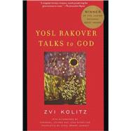 Yosl Rakover Talks to God by KOLITZ, ZVI, 9780375708404