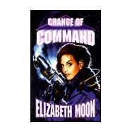 Change of Command by Elizabeth Moon, 9780671578404
