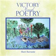 Victory Through Poetry by Barrante, Sheri, 9781973668404