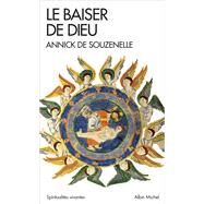 Le Baiser de Dieu by Annick de Souzenelle, 9782226178404