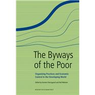 The Byways of the Poor by Paerregaard, Karsten; Webster, Neil, 9788763538404