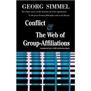Conflict And The Web Of Group Affiliations by Simmel, George, 9780029288405