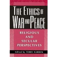 The Ethics of War and Peace by Nardin, Terry, 9780691058405