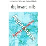 Aspersions - Fighting Accusations by Heward-mills, Dag, 9780796308405