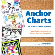 Anchor Charts for 1st to 5th Grade Teachers by Moore, Chynell, 9781612438405