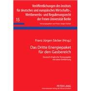 Das Dritte Energiepaket Fur Den Gasbereich: Deutsch-englische Textausgabe Mit Einer Einfuhrung by Sacker, Franz Jurgen, 9783631598405