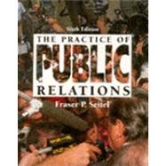 PRACTICE OF PUBLIC RELATIONS by Seitel, Fraser P., 9780024088406