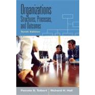 Organizations: Structures, Processes and Outcomes by Tolbert, Pamela S.; Hall, Richard H., 9780132448406