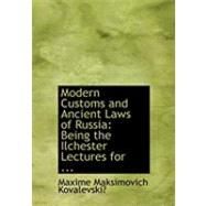 Modern Customs and Ancient Laws of Russi : Being the Ilchester Lectures for ... by Kovalevskii, Maxime Maksimovic, 9780554808406
