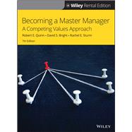 Becoming a Master Manager A Competing Values Approach [Rental Edition] by Quinn, Robert E.; St. Clair, Lynda S.; Faerman, Sue R.; Thompson, Michael P.; McGrath, Michael R., 9781119718406