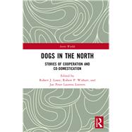 Dogs in the North by Losey,Robert J., 9781138218406