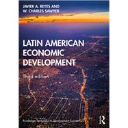 Latin American Economic Development by Reyes, Javier A.; Sawyer, W. Charles, 9781138388406