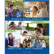 Bundle: Human Development: A Life-Span View, Loose-Leaf Version, 7th + MindTap Psychology, 1 term (6 months) Printed Access Card by Kail; Cavanaugh, 9781305698406