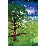 Waiting for Augusta by Lawson, Jessica, 9781481448406
