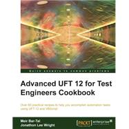 Advanced Uft 12 for Test Engineers Cookbook by Bar-tal, Meir; Wright, Jonathon, 9781849688406