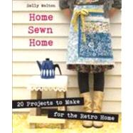 Home Sewn Home by Walton, Sally, 9781861088406