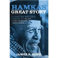 Hamka's Great Story by Rush, James R., 9780299308407