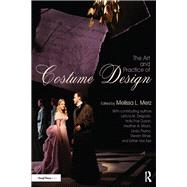 The Art and Practice of Costume Design by Merz; Melissa, 9781138828407