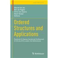 Ordered Structures and Applications by De Jeu, Marcel; De Pagter, Ben; Van Gaans, Onno; Veraar, Mark, 9783319278407