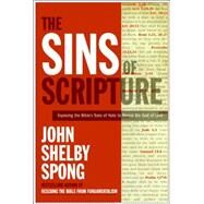 The Sins of Scripture by Spong, John Shelby, 9780060778408