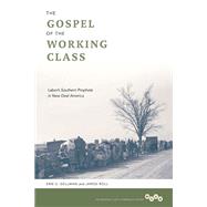 The Gospel of the Working Class by Gellman, Erik S.; Roll, Jarod, 9780252078408