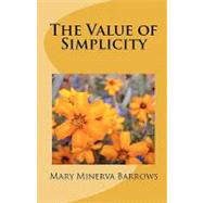 The Value of Simplicity by Barrows, Mary Minerva; Howe, Julia Ward, 9781450598408