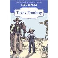 Texas Tomboy by Lenski, Lois, 9781453258408