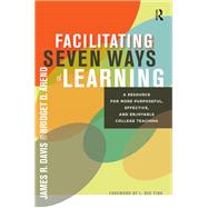 Facilitating Seven Ways of Learning by Davis, James R.; Arend, Bridget; Fink, L. Dee, 9781579228408