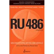 RU486 Misconceptions, Myths and Morals by Raymond, Janice G; Dumble, Lynette Joy; Raymond, Janice G.; Klein, Renate, 9781742198408