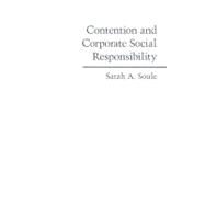Contention and Corporate Social Responsibility by Sarah A. Soule, 9780521898409