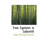 From Capetown to Ladysmith by Steevens, George Warrington, 9780554948409