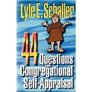 44 Questions for Congregational Self-Appraisal by Schaller, Lyle E., 9780687088409