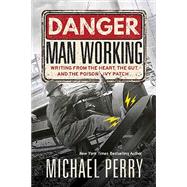 Danger Man Working by Perry, Michael, 9780870208409