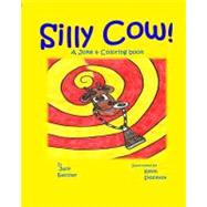 Silly Cow! Joke & Coloring Book by Batcher, Jack; Stockton, Kevin, 9781441438409