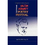 Second Annual Nazim Hikmet Poetry Festival by Nazim Hikmet Poetry Festival; Blasing, Mutlu Konuk; Ayyildiz, Kamal; Kenne, Mel, 9781451578409