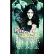 Delicate Freakn' Flower by Langlais, Eve, 9781463698409